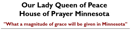 Our Lady Queen of Peace House of Prayer Minnesota